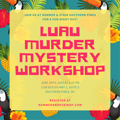 06/29/2024-Friday  Murder Mystery Luau Dinner at 6pm (Southern Pines)